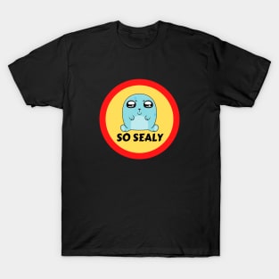 So Sealy - Seal Pun T-Shirt